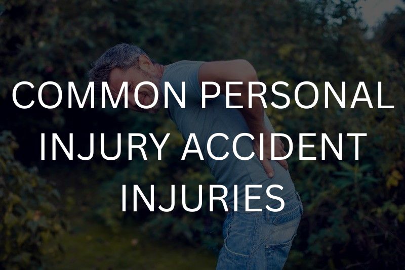 Common personal injury accident injuries