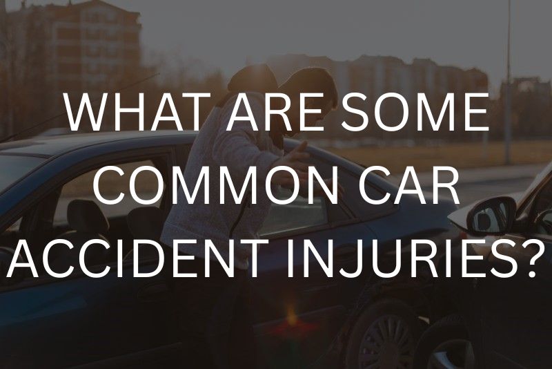 What are some common car accident injuries?