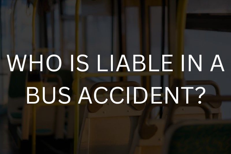 Who is liable in a bus accident?