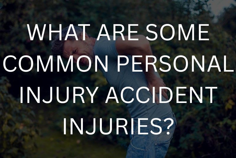 What are some common personal injury accident injuries?